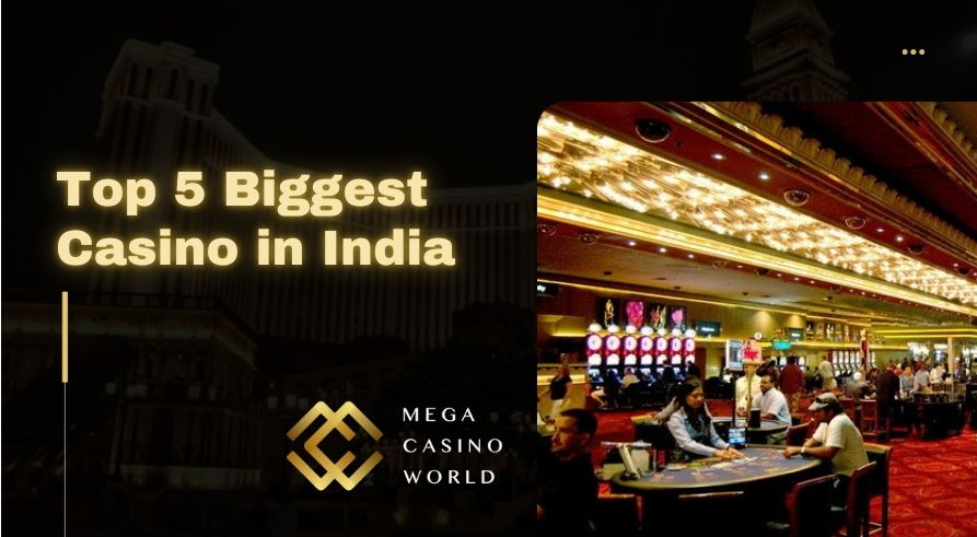 Top 5 Biggest Casino in India